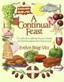 A Continual Feast: A Cookbook to Celebrate the Joys of Family and Faith Throughout the Christian Year