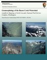 Geomorphology of the Bacon Creek Watershed Landform Mapping at North Cascades National Park Service Complex Washington