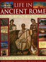 Life in Ancient Rome Art And Literature Religion And Mythology Sport And Games Science And Technology The Fascinating Social History Of Senators Slaves And The People Of Rome