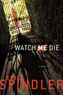 Watch Me Die (Stacy Killian, Bk 4)