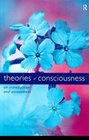 Theories of Consciousness An Introduction and Assessment