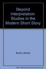Beyond Interpretation Studies in the Modern Short Story