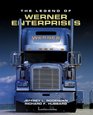 The Legend of Werner Enterprises