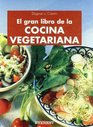 El Gran Libro De La Cocina Vegetariana/ The Great Book of the Vegetarian Cooking
