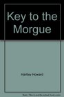 Key to the Morgue