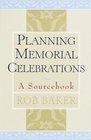 Planning Memorial Celebrations  A Sourcebook