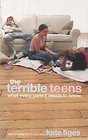 THE TERRIBLE TEENS WHAT EVERY PARENT NEEDS TO KNOW