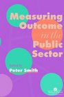 Measuring Outcome in the Public Sector
