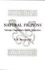 Natural Fictions George Chapman's Major Tragedies