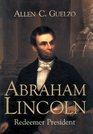 Abraham Lincoln Redeemer President Library Edition