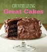 Great Cakes HomeBaked Creations from the Country Living Kitchens