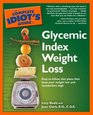 The Complete Idiot's Guide to Glycemic Index Weight Loss