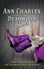 Deadwood Shorts Short Stories from the Deadwood Mystery Series