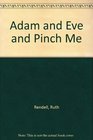 Adam And Eve And Pinch Me