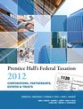 Prentice Hall's Federal Taxation 2012 Corporations Partnerships Estates  Trusts