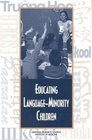 Educating LanguageMinority Children