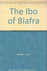 The Ibo of Biafra