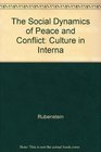 The Social Dynamics of Peace and Conflict