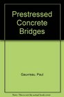 Prestressed Concrete Bridges
