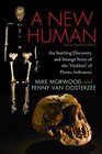 A New Human The Startling Discovery and Strange Story of the Hobbits of Flores Indonesia Updated Paperback Edition