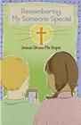 Remembering My Someone Special Grieving Journal for Kids
