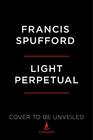 Light Perpetual: A Novel