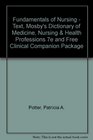 Fundamentals of Nursing  Text Mosby's Dictionary of Medicine Nursing  Health Professions 7e and FREE Clinical Companion Package