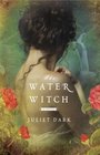 The Water Witch A Novel