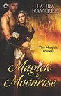 Magick by Moonrise