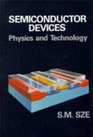 Semiconductor Devices Physics and Technology