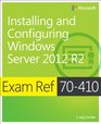 Exam Ref 70410 Installing and Configuring Windows Server 2012 R2