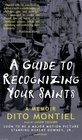 A Guide to Recognizing Your Saints a Memoir Library Edition