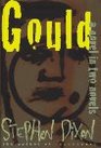 Gould A Novel in Two Novels