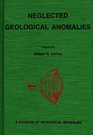 Neglected Geological Anomalies: A Catalog of Geological Anomalies