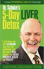 Create Powerful Health Naturally with Dr. Schulze's 5-Day Liver Detox