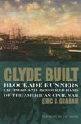 CLYDE BUILT The Blockade Runners and Cruisers of the American Civil War