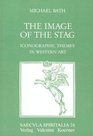 The Image of the Stag Iconographic Themes in Western Art