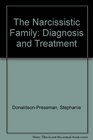 The Narcissistic Family: Diagnosis and Treatment