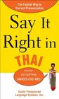 Say It Right in Thai The Fastest Way to Correct Pronunciation