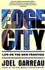 Edge City  Life on the New Frontier