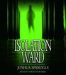 Isolation Ward (Audio CD) (Abridged)