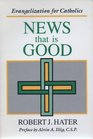 News That Is Good Evangelization for Catholics