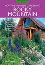 Rocky Mountain MonthbyMonth Gardening What to Do Each Month to Have A Beautiful Garden All Year