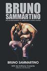Bruno Sammartino The Autobiography of Wrestling's Living Legend  Black  White Edition