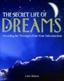 The Secret Life of Dreams  Decoding the Messages from Your Subconscious