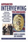 Advanced Interviewing Techniques Proven Strategies for Law Enforcement Military and Security Personnel