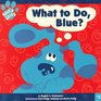 What to Do Blue