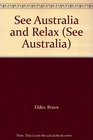 See Australia and Relax