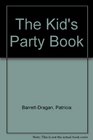 The Kid's Party Book