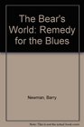 The Bear's World Remedy for the Blues
